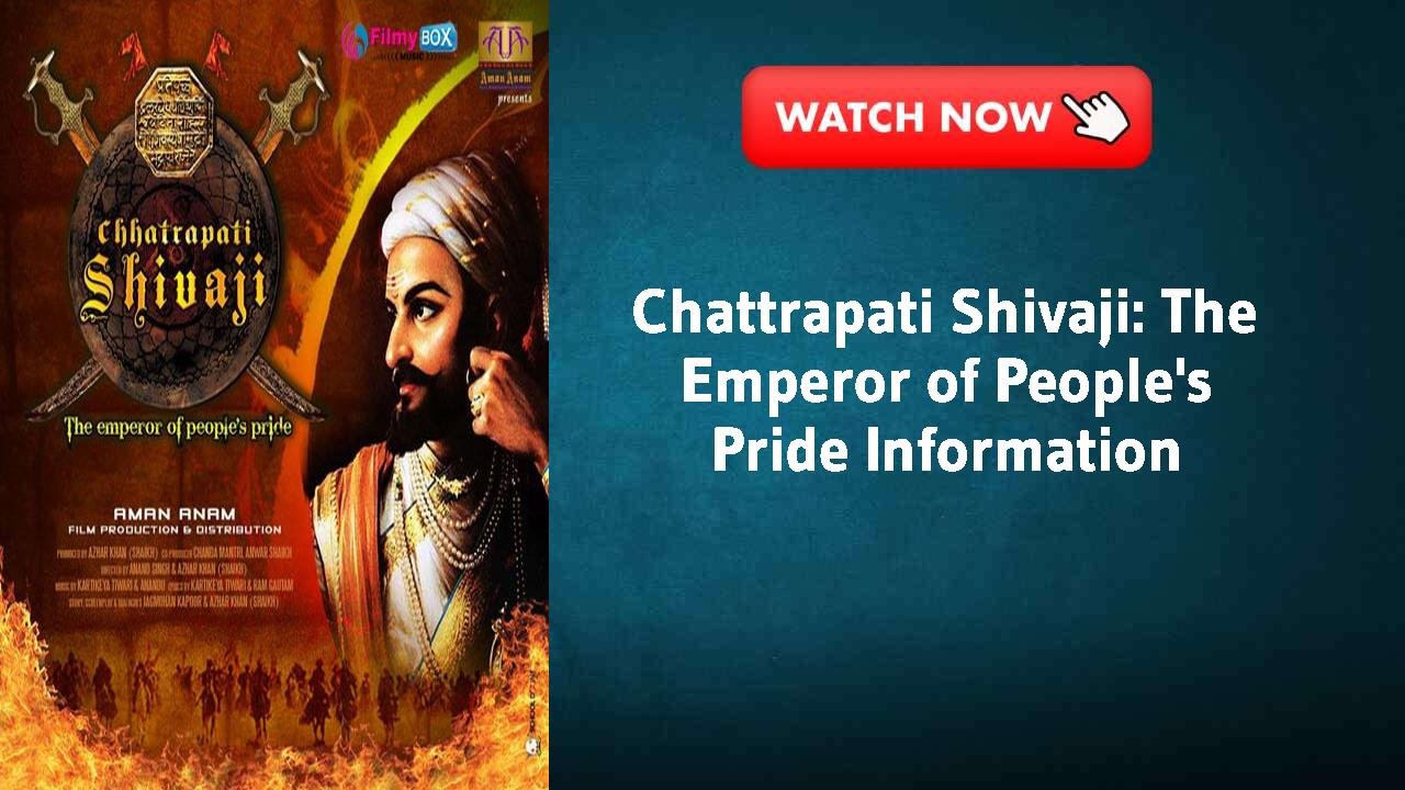 Chattrapati Shivaji: The Emperor of People's Pride