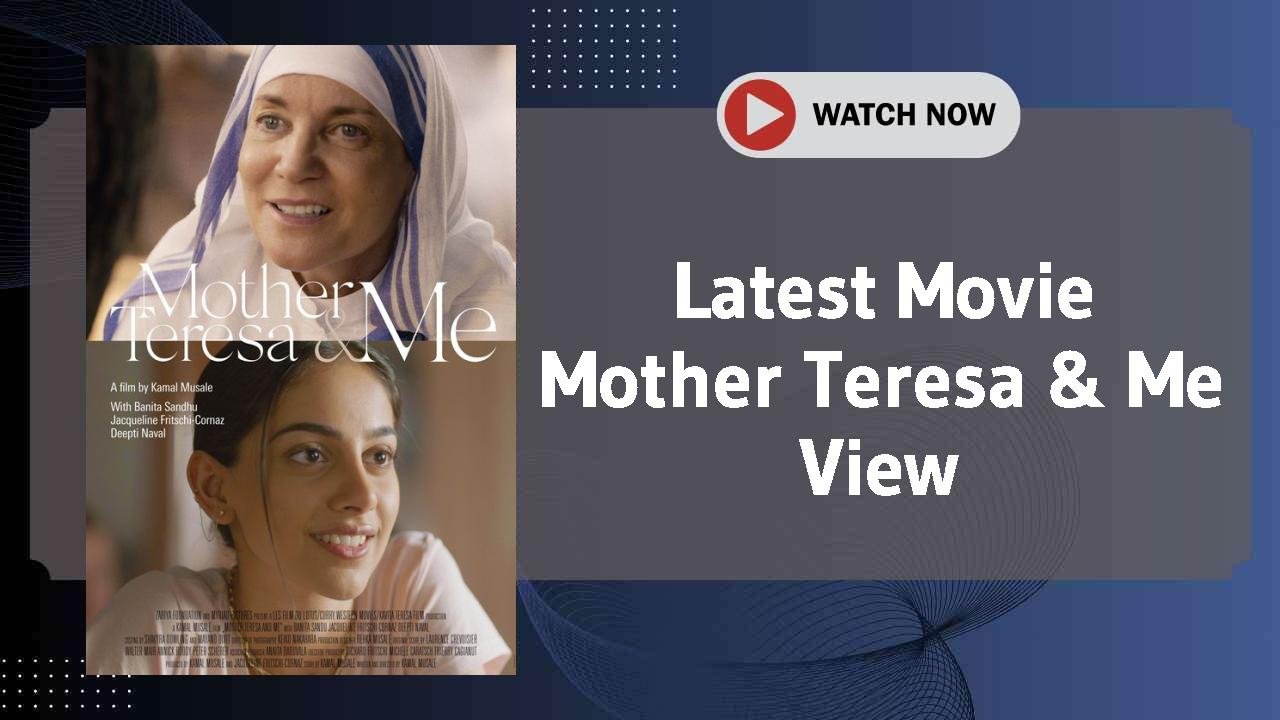 Mother Teresa & Me